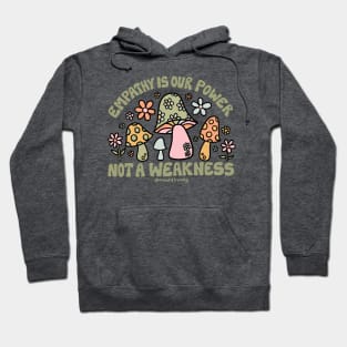 Empathy Is Our Power Hoodie